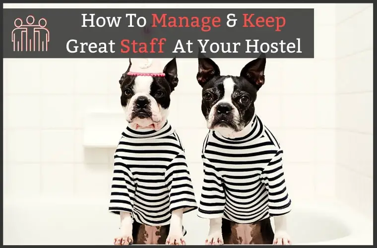 Manage & Keep Hostel Staff
